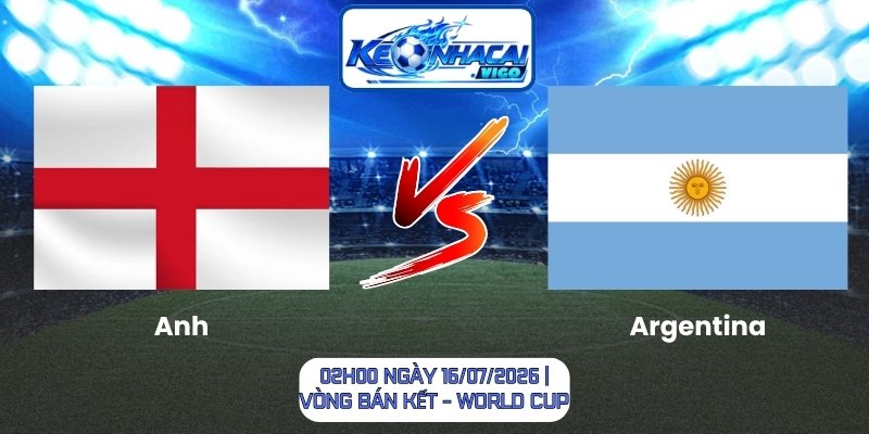 Anh vs Argentina